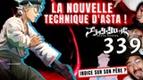 BLACK CLOVER 339 ☘️ ASTA MONSTRUEUX ! EXPLICATION DU KI ! INDICE  SUR LE PÈRE ASTA ? - REVIEW MANGA