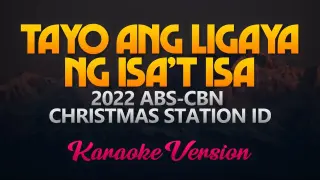 "Tayo Ang Ligaya Ng Isat Isa" 2022 ABSCBN Christmas ID (Karaoke Version)