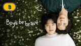 🇰🇷 [2024] BOYS BE BRAVE! | EPISODE 3