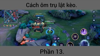 Cách ôm trụ lật kèo p13