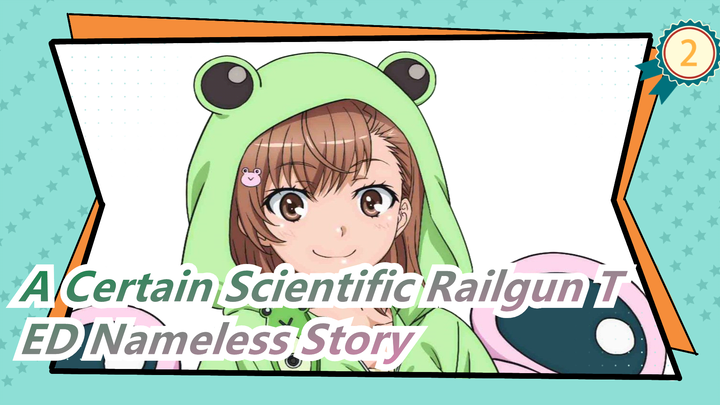 [A Certain Scientific Railgun T] ED Nameless Story (Full Ver)_2