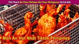 Thử Thách Ăn Theo TikToker Ẩm Thực Philippines Và Cái Kết | Review Con Người Và Cuộc Sống