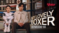 My Lovely Boxer Episode 10 [Sih Indo]