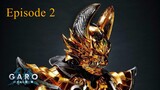 Garo Hagane o Tsugumono Episode 2 [Sub Indo]