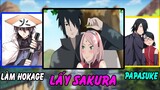 Trở Thành Hokage Bóng Tối | Lấy Sakura Và Làm Papasuke - Những Sự Kiện Quan Trọng Của Sasuke