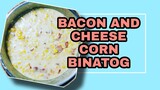 BACON AND CHEESE CORN FRESH COCONUT MILK Lhynn Cuisine