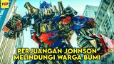 Perjuangan Johnson Melindungi Warga Bumi - ALUR CERITA FILM Transformers