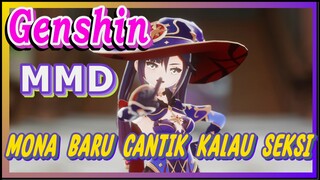 [Genshin, MMD] Mona baru cantik kalau seksi!