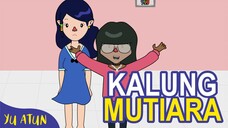 Kalung Mutiara Paitun | Animasi Ngapak Yu Atun