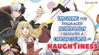 I'm Giving the Disgraced Noble Lady I Rescued a Crash Course in Naughtiness EP06 (Link in the Descri