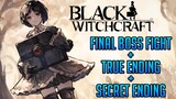 BLACK WITCHCRAFT Final Boss Fight + True Ending + Secret Ending