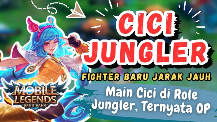 CICI JUNGLER TERNYATA OP