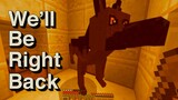 We'll Be Right Back in Minecraft DOG EDITION Compilation 38