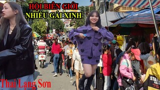 HỘI BIÊN GIỚI ĐỒNG ĐĂNG Năm Nay Không Tổ Chức Nhưng Người Đi Chơi Vẫn Rất Đông I Thai Lạng Sơn