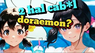 2 kelakuan c*bul doraemon dan nobita