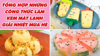 Tổng Hợp Những Công Thức Làm Kem Mát Lạnh Giải Nhiệt Mùa Hè