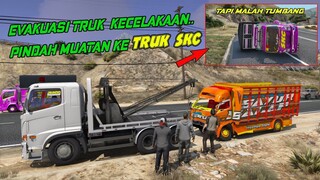 EVAKUASI TRUK KECELAKAAN PINDAH MUATAN KE TRUK SKC # GTA 5