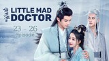 Little Mad Doctor Episode 23 - 26 Eng Sub