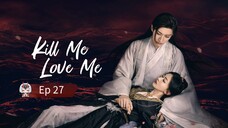 Kill Me Love Me Episode 27