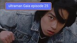 ultraman Gaia episode 25