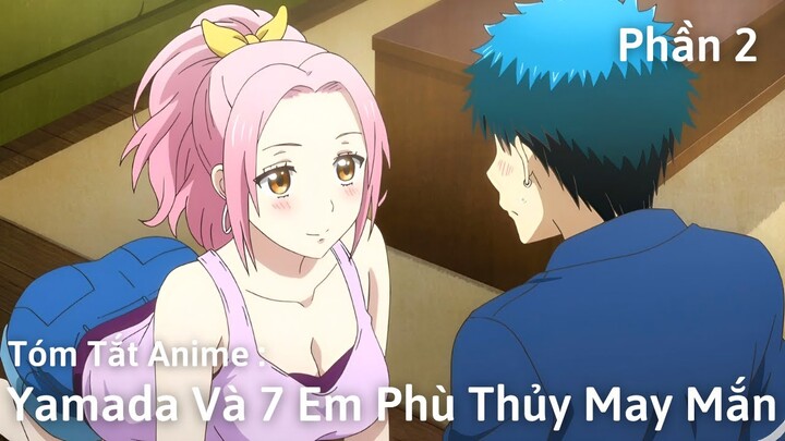 Tóm Tắt Anime : Yamada Và 7 Em Phù Thuỷ May Mắn | Yamada Kun to 7 Nin Majo | Phần 2 | Review Anime