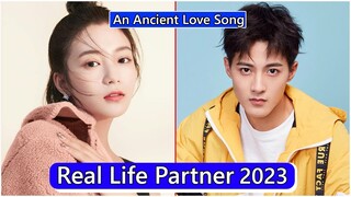 Zhang Ya Qin And Guo Jia Nan (An Ancient Love Song) Real Life Partner 2023