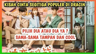 7 DRAMA CHINA BERTEMA KISAH CINTA SEGITIGA -Endingnya Bikin Baper