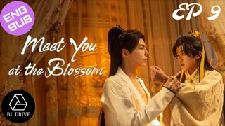 🇨🇳 Meet You at the Blossom | HD Episode 9 ~ [English Sub]