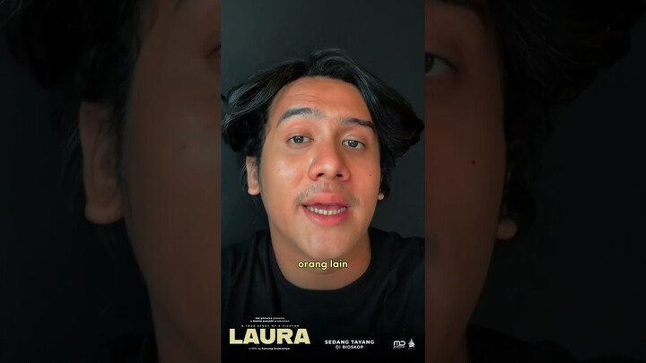 Laura udah sebaik itu tapi kamu malah sejahat itu, Jo. TEGAAA! Film LAURA Sedang tayang di bioskop!