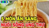 BS Cảnh Báo 5 MÓN ĂN SÁNG NUÔI SỐNG TB UNG THƯ, Cấm Ăn Kẻo Có Ngày ĐỘTT TỬ| THSK