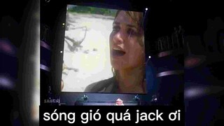 Sóng gió quá jack ơi