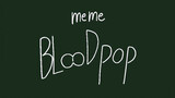 bloodpop meme
