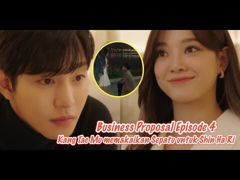 Business Proposal Episode 4 Eng Sub Previews & Predictions Kang Tae Mu Memakaikan Sepatu Shin Ha Ri