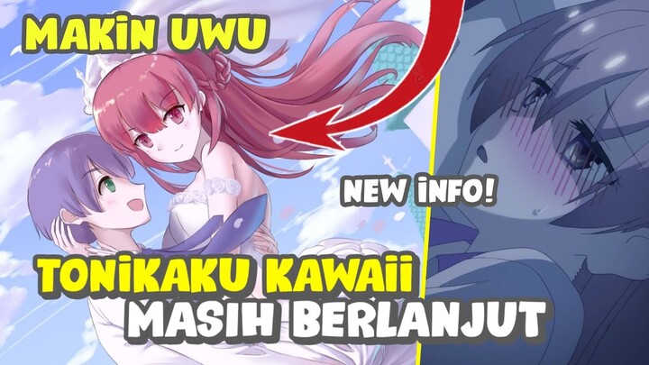 INI BELUM BERAKHIR! TONIKAKU KAWAII MASIH BERLANJUT!! - TONIKAKU KAWAII