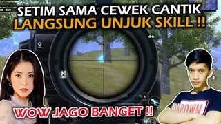 SETIM SAMA CEWEK CANTIK LANGSUNG UNJUK SKILL ,DIA SAMPAI GAK PERCAYA BISA CLUTCH MUSUH - PUBG MOBILE