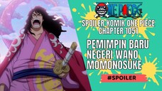 ONE PIECE - SPOILER CHAPTER 1051 : PEMIMPIN BARU NEGERI WANO MOMONOSUKE