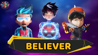 SPECIAL VIDEO ( BELIEVER REMIX VERION ) MECHAMATO, EJEN ALI & BOBOIBOY