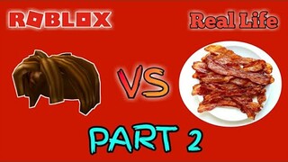 ROBLOX VS REAL LIFE PART 2