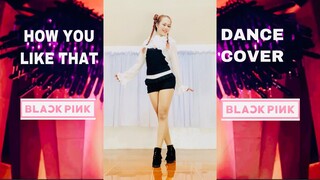 Black Pink- HOW YOU LIKE THAT Dance Cover