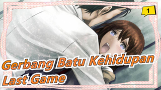 [Gerbang Batu Kehidupan] ED Versi Lengkap| Last Game/ Zwei [Full]_1