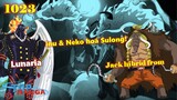 [One Piece 1023] Tộc Lunaria! Dạng lai của Jack, Inu & Neko hoá Sulong!