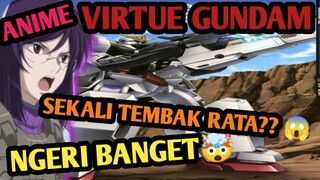 😱SI GEDE INI TEMBAKANNYA PALING NGERI??🤯VIRTUE GUNDAM OP😨
