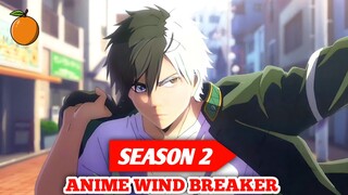 Bocoran Jadwal Rilis Anime Wind Breaker Season 2‼️