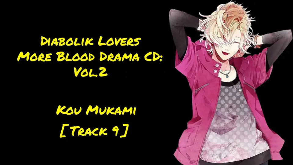 Track 9 Diabolik Lovers More Blood Drama Cd Vol 2 Mukami Kou Bilibili Track 9 Diabolik Lovers More Blood Drama Cd Vol 2 Mukami Kou Bilibili