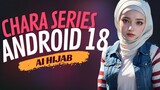 Android 18 - Dragon Ball in Hijab