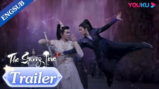 EP37-38 Trailer: Youqin loses his memory and fights Yetan on the battlefield | The Starry Love|YOUKU