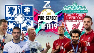 FIFA 19 - ทรานเมียร์ โรเวอร์ส VS  ลิเวอร์พูล - ปรีซีซั่น2019