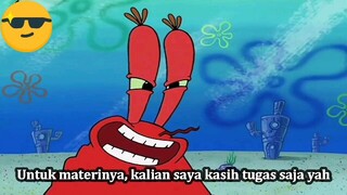 meme spongebob : ketika guru malas menjelasin materi