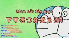 Doraemon: Mau bắt lấy mẹ! & Thùng rác 4 chiều [Vietsub]