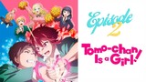 Tomo-chan is a Girl! EP02 Malay Sub